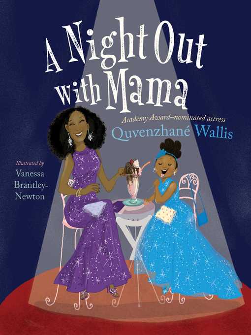 Title details for A Night Out with Mama by Quvenzhané Wallis - Wait list